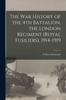 Книга The War History of the 4th Battalion, the London Regiment (Royal Fusiliers), 1914-1919