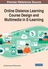 Книга Online Distance Learning Course Design and Multimedia In E-Learning