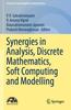 Книга Synergies In Analysis, Discrete Mathematics, Soft Computing and Modelling