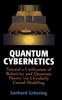 Книга Quantum Cybernetics : Toward a Unification of Relativity and Quantum Theory Via Circularly Causal Modeling