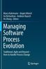 Книга Managing Software Process Evolution : Traditional, Agile and Beyond - How To Handle Process Change
