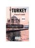 Книга Turkey Travel Guide 2023
