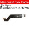 LCD Display Mainboard Flex Cable For Xiaomi Black Shark Blackshark Helo 2 3 4 5 Pro Motherboard LCD Screen Connector Flex Cable