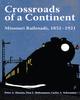 Книга Crossroads of a Continent : Missouri Railroads, 1851-1921
