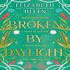 Broken by Daylight by Elizabeth Helen Paperback Book 9780008670733