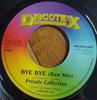 7inch Record PRIVATE COLLECTION - Bye Bye Remixes DT0217 Discotex Record UK Reggae, Ska & Dub Used