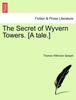 Книга The Secret of Wyvern Towers. [A Tale.]