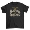 Hobbits To Isengard - Funny T-shirt for the Adventure Lover! 100% Cotton, Unisex