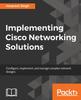Книга Implementing Cisco Networking Solutions