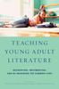 Книга Teaching Young Adult Literature : Integrating, Implementing, and Re-Imagining the Common Core