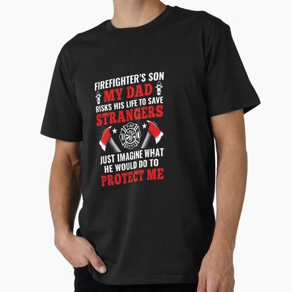 Firefighter's Son My Dad Risks His Life To Save Stra Premium T-Shirt M-2XL Gift,