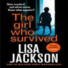 The Girl Who Survived by Lisa Jackson Paperback Book 9781529304473