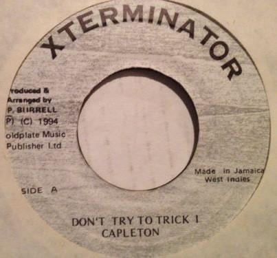7-дюймовая пластинка CAPLETON - Не пытайся обмануть I NONE Xterminator 1994 Ямайка Регги, Ска и Даб Б/У