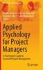 Книга Applied Psychology for Project Managers : A Practitioner's Guide To Successful Project Management