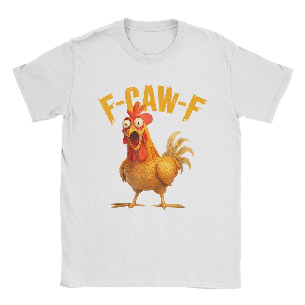Funny F Caw F Chicken Printed T Shirt Graphic T Shirt High Quality Unisexs and WOMENs Short Sleeve T Shirt Unisexs Sportwear Top