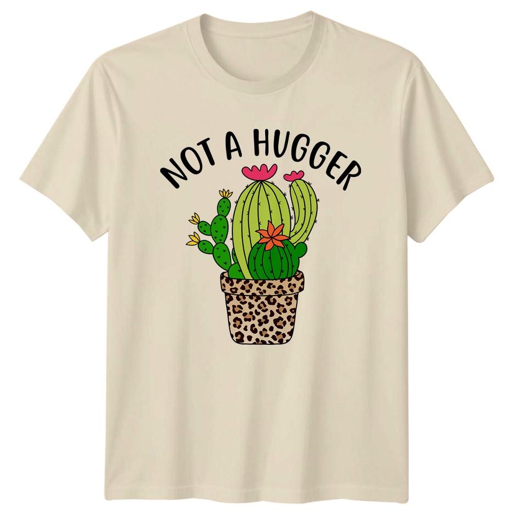 Not A Hugger Cactus TShirt Sarcastic Introvert Plant Graphic Tee Unisex T-Shirt