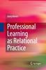 Книга Professional Learning As Relational Practice