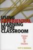 Книга Using Experiential Learning In the Classroom : Practical Ideas for All Educators