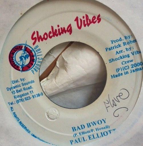 7inch Record PAUL ELLIOT - Bad Bwoy NONE Shocking Vibes 2000 Jamaica Reggae, Ska & Dub Used