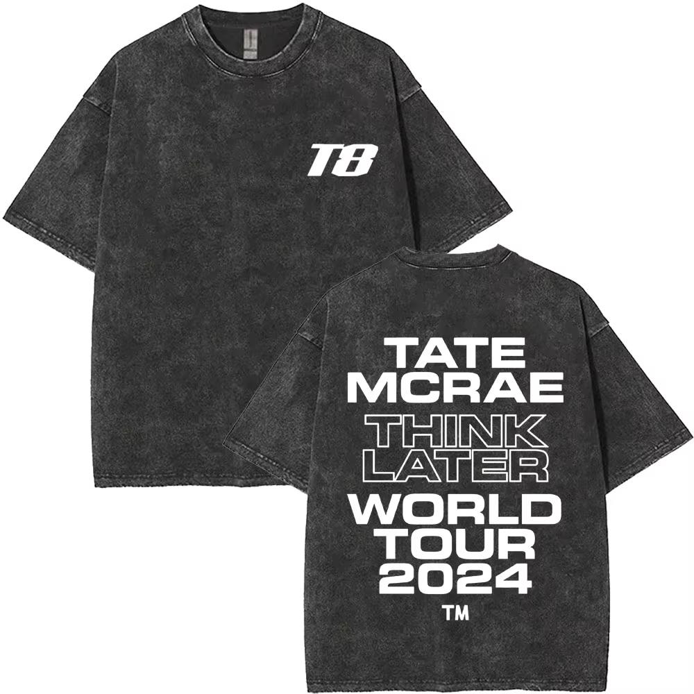 Washed Vintage Singer Tate Mcrae The Think Later World Tour T Shirt Men Women Fashion Trend Oversized Tshirts Streetwear Unisex