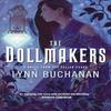 The Dollmakers by Lynn Buchanan Paperback Book 9780063308268