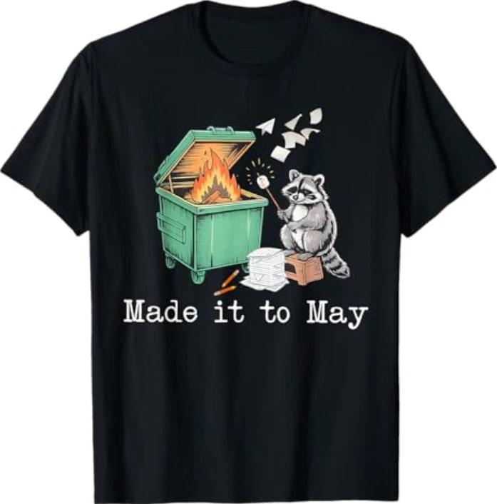 Made It to May Raccoon Dumpster Teacher Last Day of School T-Shirt