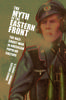 Книга The Myth Of The Eastern Front by Edward J. Davies Ll - Paperback