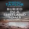 Buried In a Shetland Tomb by Marsali Taylor Paperback Book 9781472290526