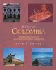 The A Trip To Colombia : Highlights of Its Spanish Colonial Heritage Book