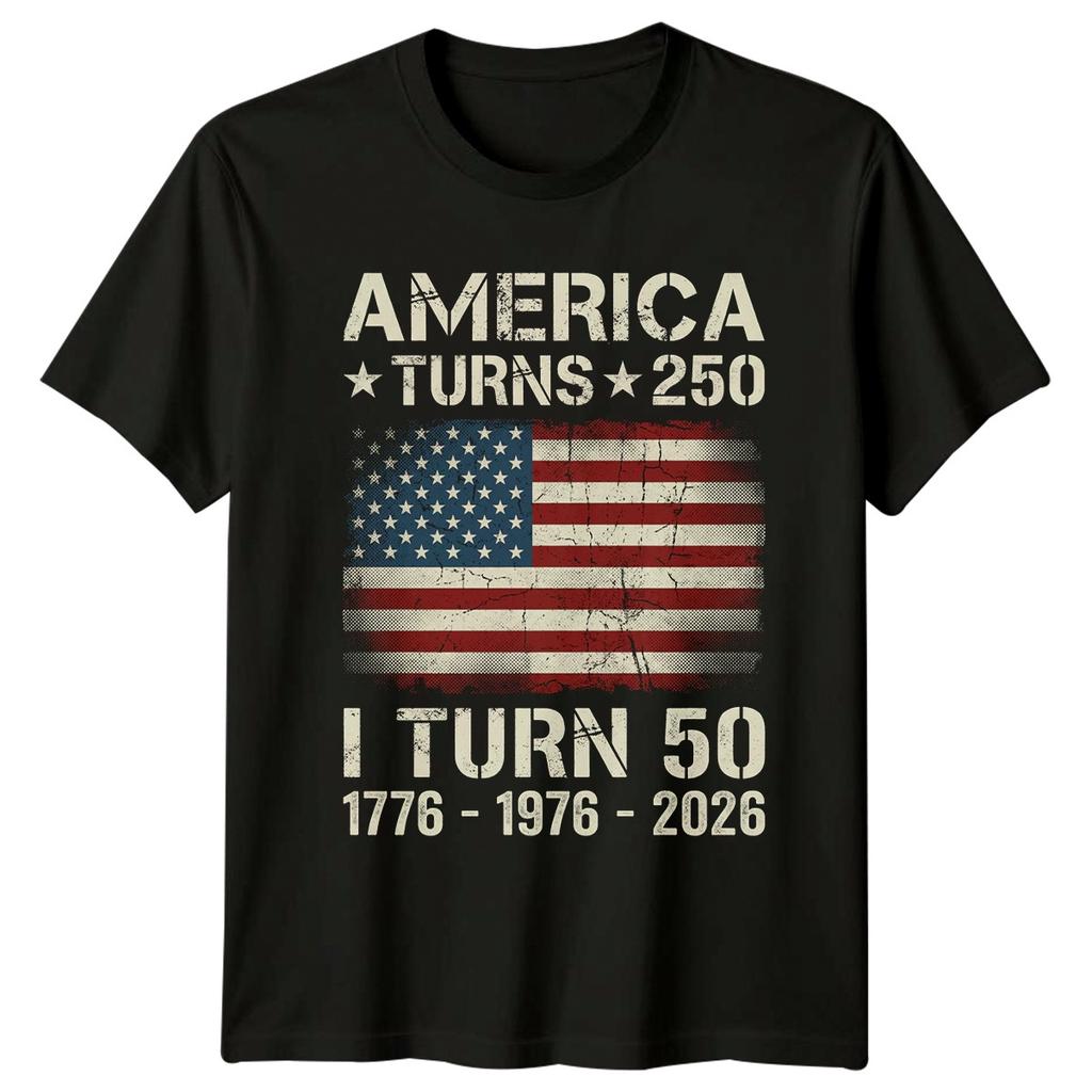 America Turns 250 I Turn TShirt 50th Birthday Patriotic Gift For Him And Her