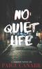 Книга No Quiet Life : A Horror Novel