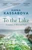 Книга To the Lake : A Journey of War and Peace