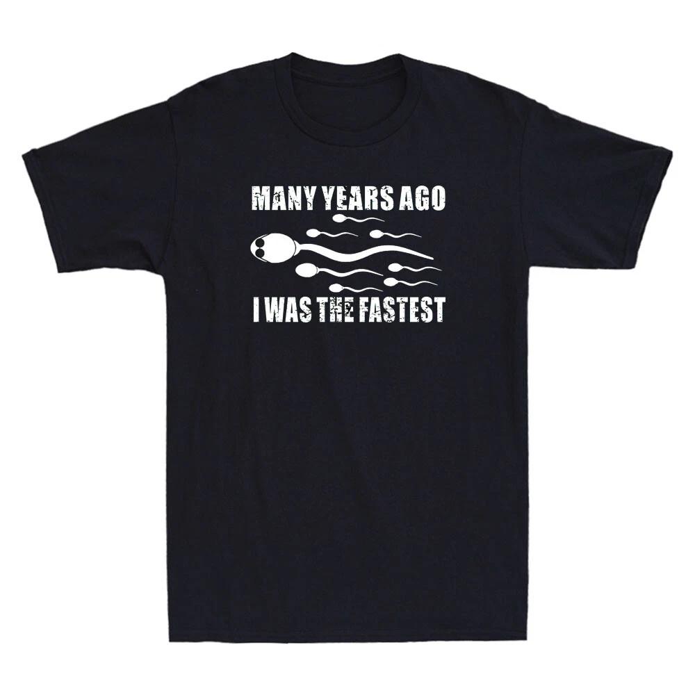 Many Years Ago I Was The Fastest Funny Sperm Graphic Quote Vintage Men's T-Shirt