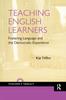 The Teaching English Learners : Fostering Language and the Democratic Experience Book