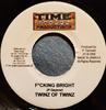 7-дюймовая пластинка TWINZ OF TWINZ - F*cking Bright NONE Time Travel Pro 2005 Ямайка Регги, Ска и Даб Б/у
