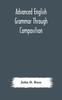 Книга Advanced English Grammar Through Composition