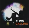 CD FLOW - CALLING (Первое издание, лимитированный тираж KSCL15856 Япония ОбиТанцевальная и электронная музыка Б/у