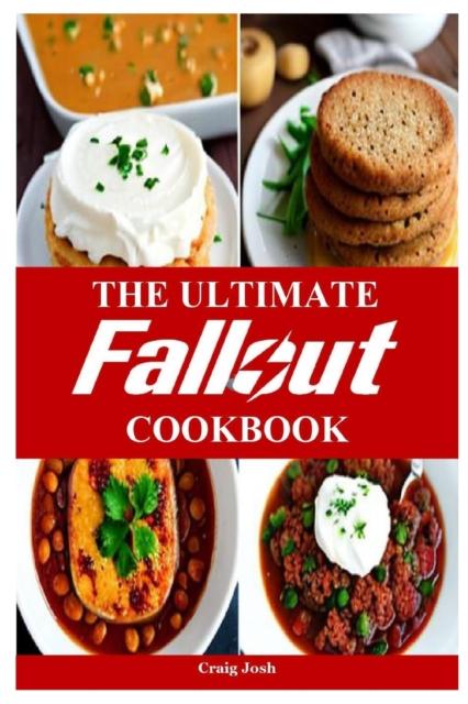 Книга The Ultimate Fallout Cookbook : The Beginners Recipes and Meals Guide