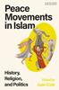 Книга Peace Movements In Islam : History, Religion, and Politics
