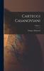 The Carteggi Casanoviani; Volume 1 Book
