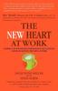 The THE New Heart At Work : Stories and Strategies for Building Self-Esteem and Reawakening the Soul At Work Book