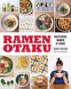 The Ramen Otaku : Mastering Ramen At Home Book