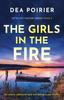 Книга The Girls In the Fire : An Utterly Addictive and Nail-biting Crime Thriller : 2