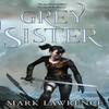 Grey Sister by Mark Lawrence Paperback Book 9780008152376