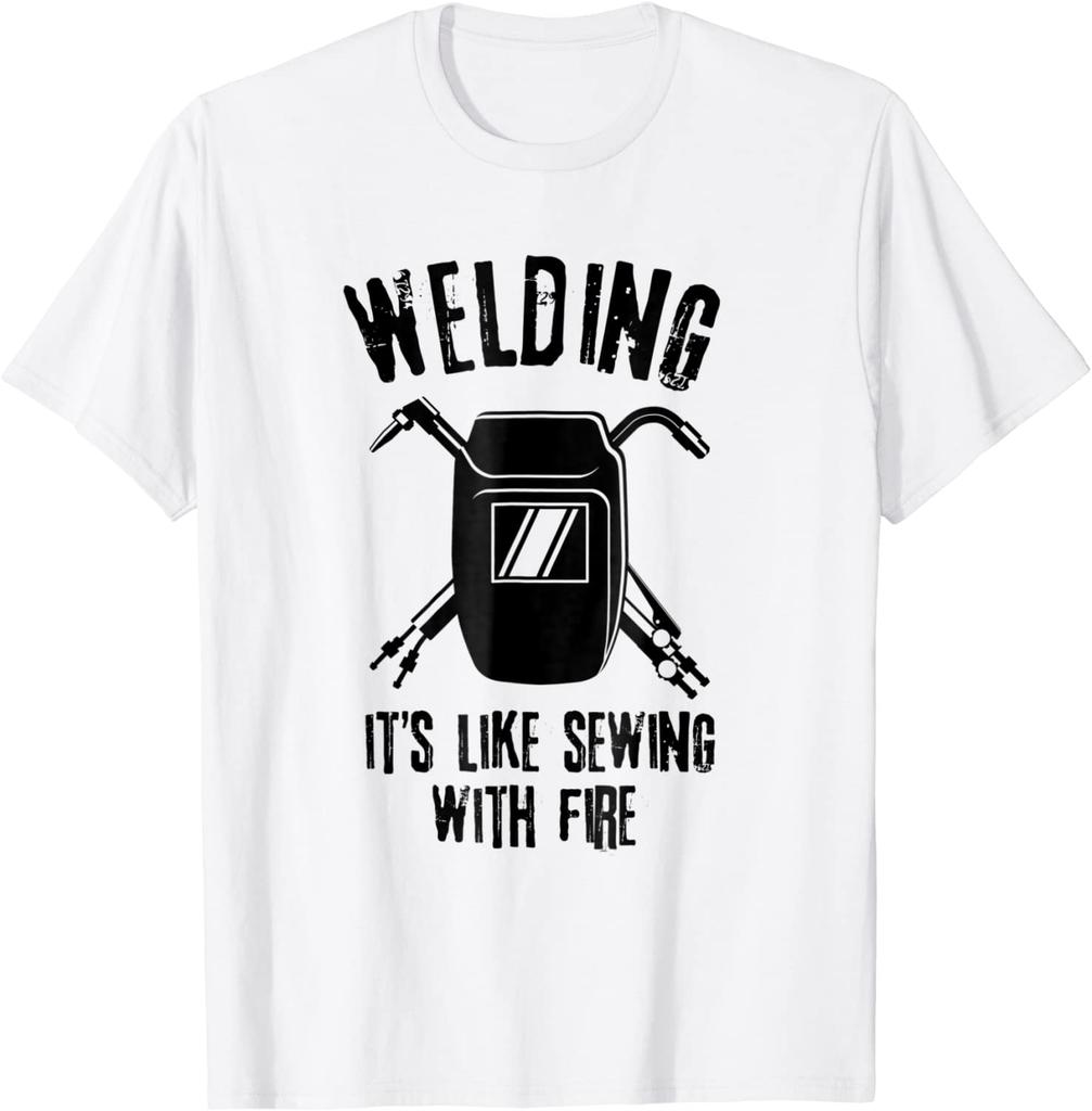 Welding It's Like Sewing With Fire TShirt Welder Shirt Funny Cotton Men Tops Tees Normal Retro Tshirts