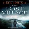 The Lost Village by Neil Spring Paperback Book 9781784298616