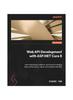 Книга Web API Development with ASP.NET Core 8 : Learn Techniques, Patterns and Tools for Building High-performance, Robust and Scalable Web APIs