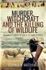 Книга Murder, Witchcraft and the Killing of Wildlife : Memoirs of a Police Officer In the Heart of Africa