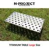 Titanium Table Foldable Compact Outdoor Table Perfect Size for Mountain Climbing and Solo Camping UL TITANIUM TABLE In N-project (L) / / / [Made