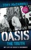 The Oasis the Truth : My Life As Oasis's Drummer Book